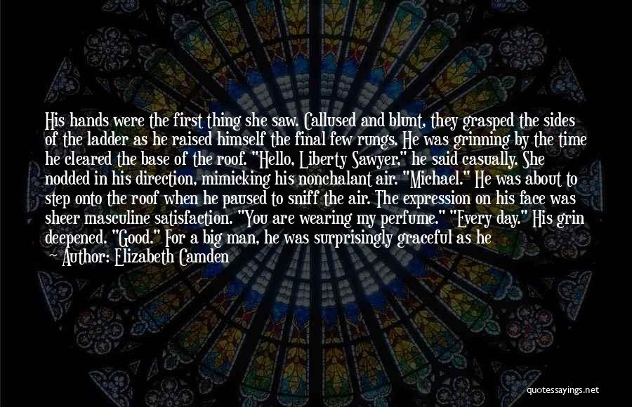 Surprisingly Good Quotes By Elizabeth Camden