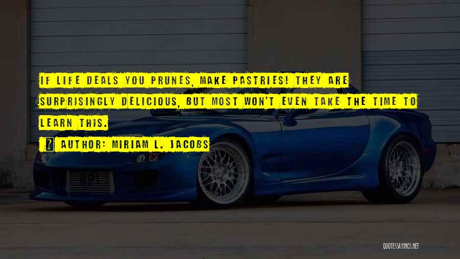 Surprisingly Inspirational Quotes By Miriam L. Jacobs