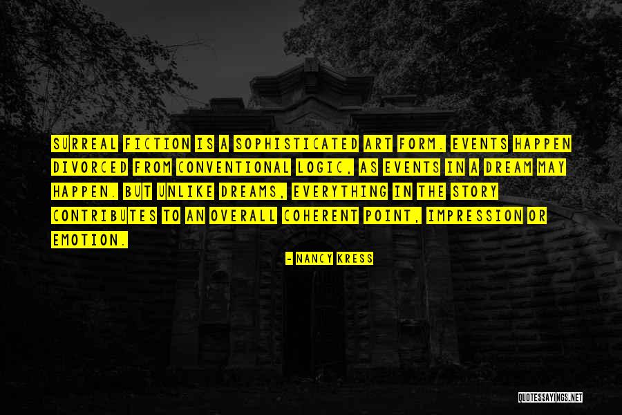 Surreal Dream Quotes By Nancy Kress Surreal Dream Quotes By Nancy Kress