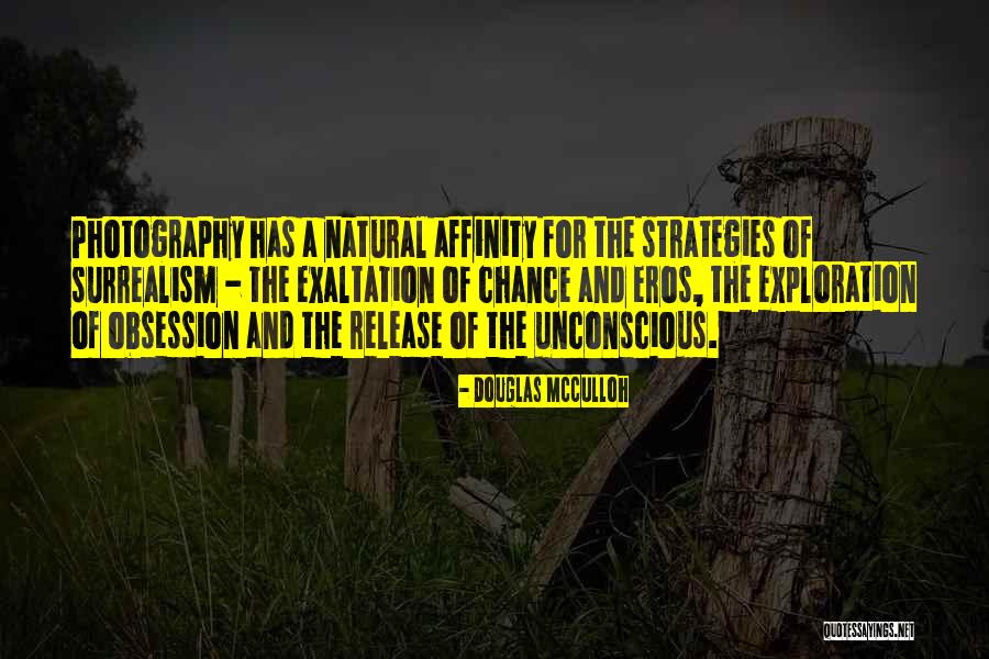 Surrealism Photography Quotes By Douglas McCulloh