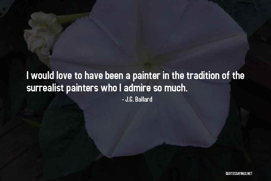 Surrealist Painters Quotes By J.G. Ballard Surrealist Painters Quotes By J.G. Ballard