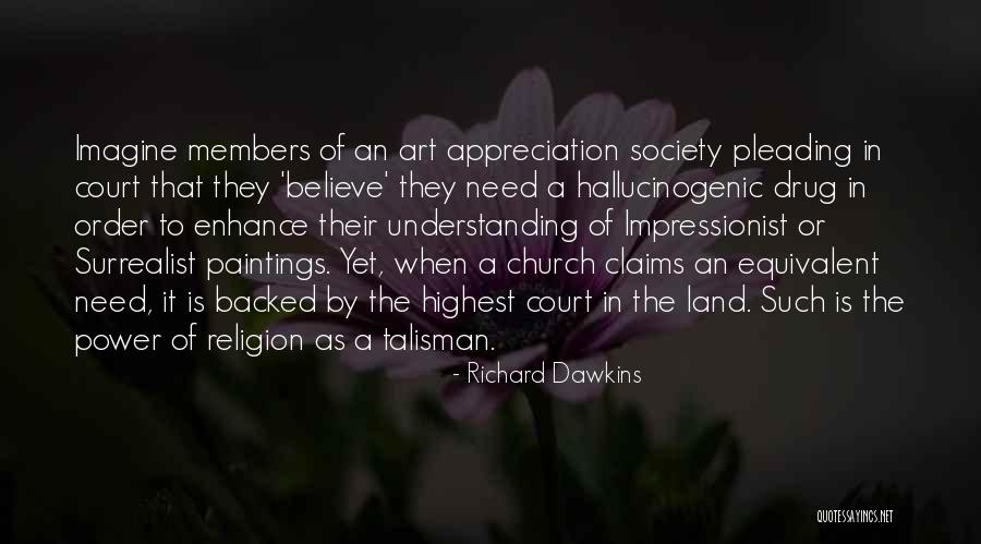 Surrealist Paintings Quotes By Richard Dawkins Surrealist Paintings Quotes By Richard Dawkins