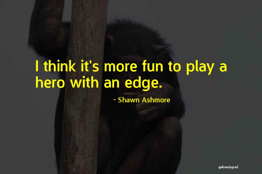 Surrenalectomie Quotes By Shawn Ashmore Surrenalectomie Quotes By Shawn Ashmore