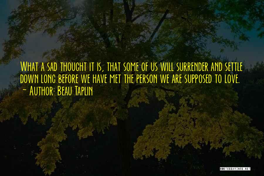 Surrender And Love Quotes By Beau Taplin