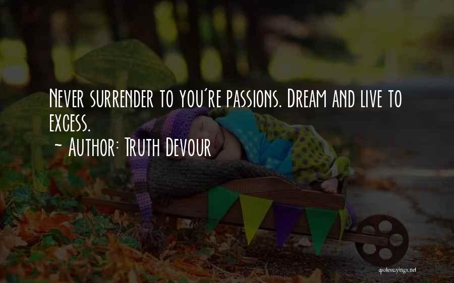Surrender And Love Quotes By Truth Devour