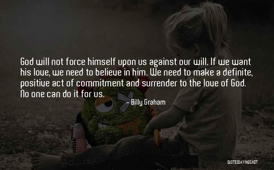 Surrender God Quotes By Billy Graham Surrender God Quotes By Billy Graham