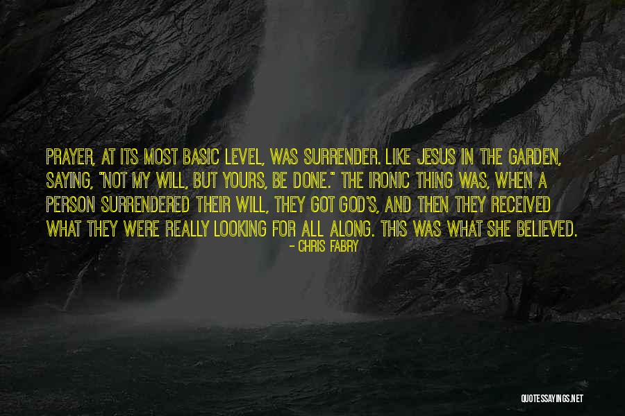 Surrender God Quotes By Chris Fabry