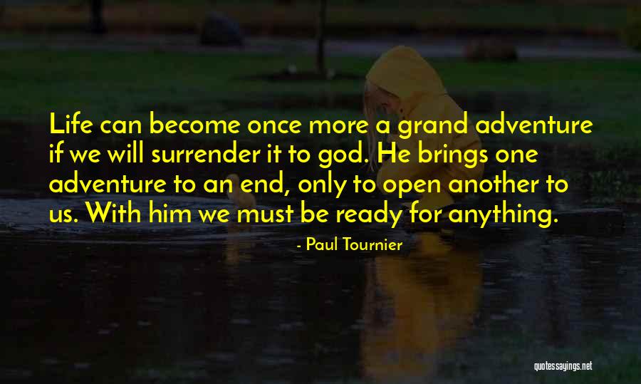Surrender God Quotes By Paul Tournier Surrender God Quotes By Paul Tournier