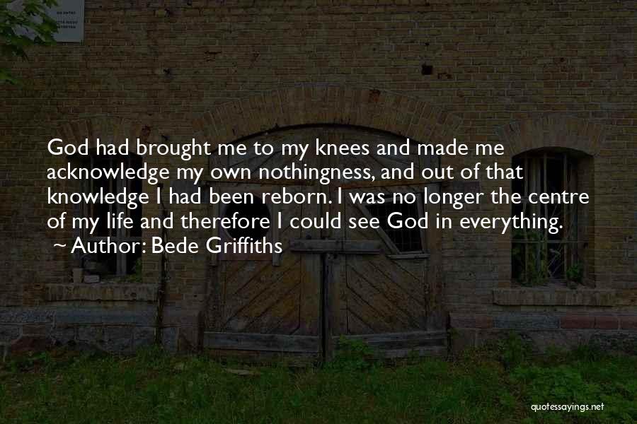 Surrender My Life To God Quotes By Bede Griffiths