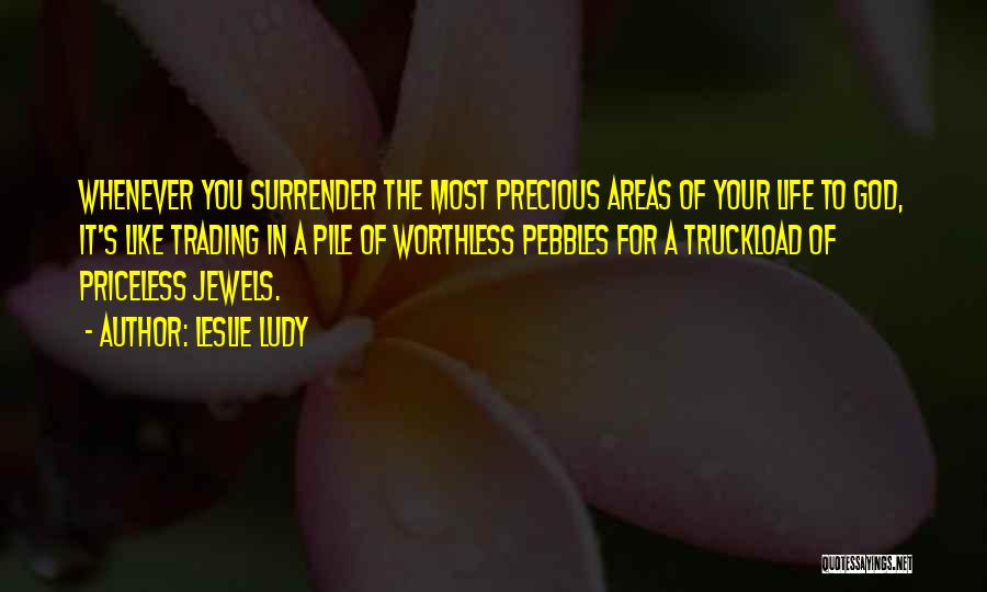 Surrender My Life To God Quotes By Leslie Ludy