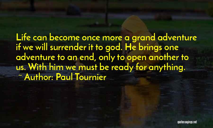 Surrender My Life To God Quotes By Paul Tournier