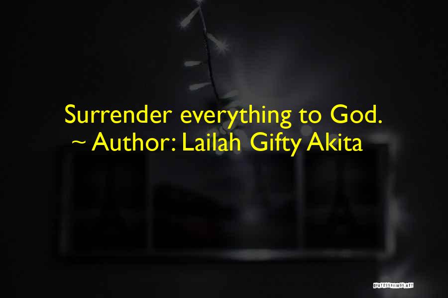 Surrender Quotes By Lailah Gifty Akita