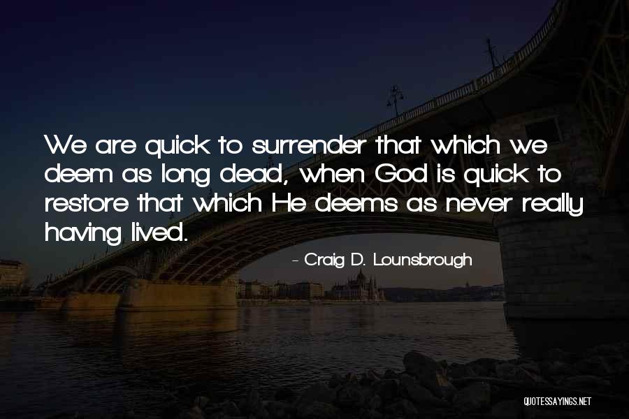 Surrender To God Bible Quotes By Craig D. Lounsbrough