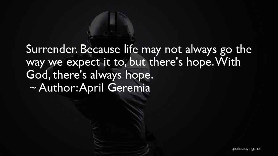 Surrender To Love Quotes By April Geremia