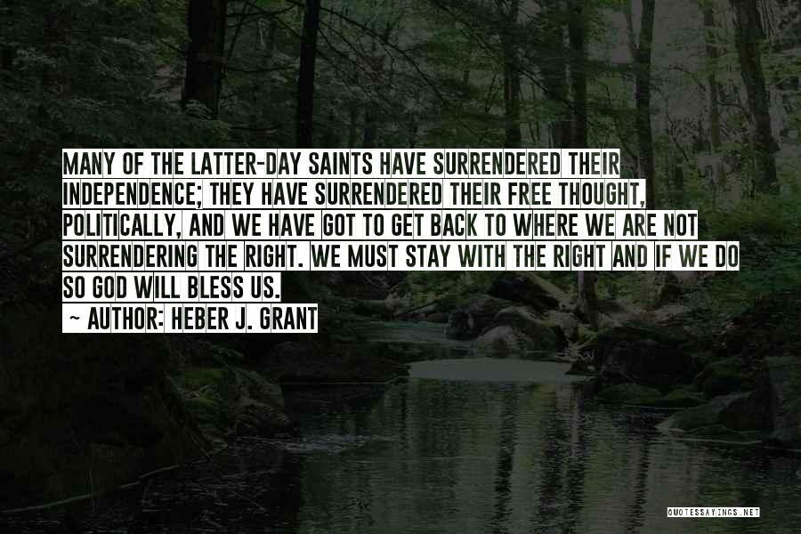 Surrendering All To God Quotes By Heber J. Grant