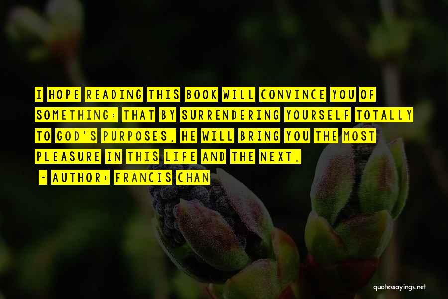 Surrendering To God Quotes By Francis Chan