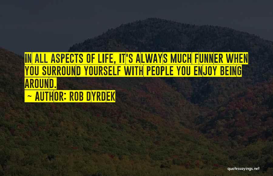 Surround Quotes By Rob Dyrdek