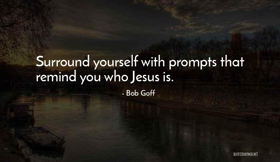 Surround Yourself Quotes By Bob Goff