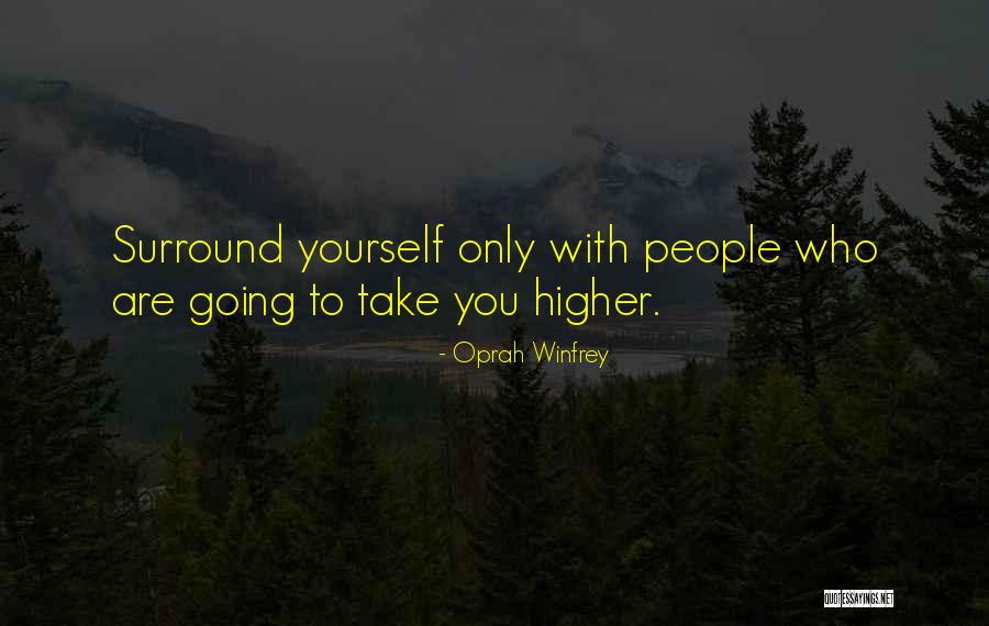 Surround Yourself Quotes By Oprah Winfrey