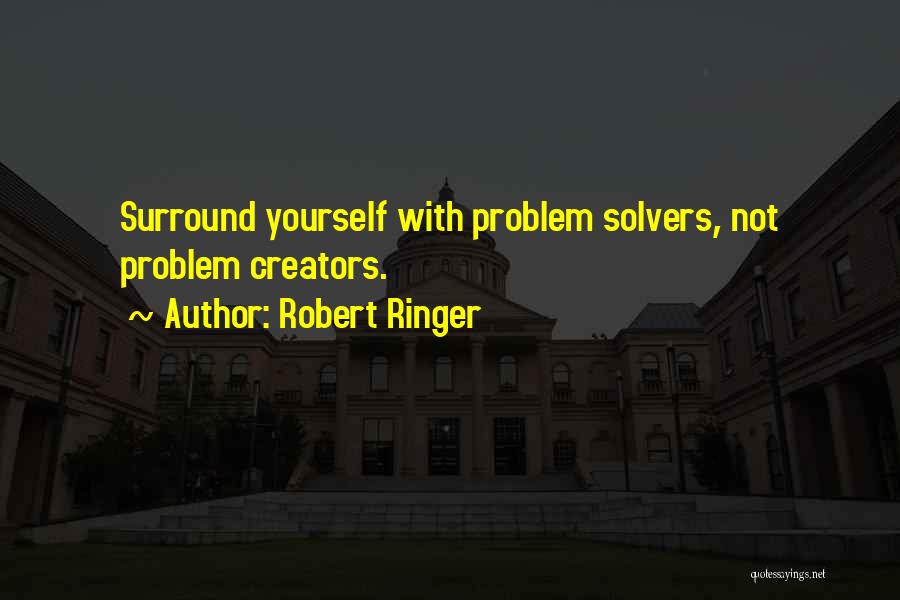 Surround Yourself Quotes By Robert Ringer