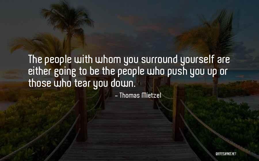 Surround Yourself Quotes By Thomas Mietzel