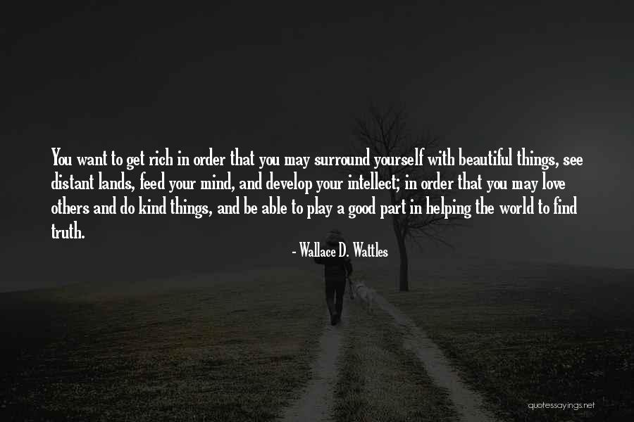 Surround Yourself Quotes By Wallace D. Wattles