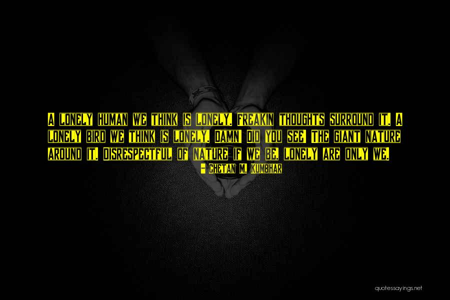 Surround Yourself With Beauty Quotes By Chetan M. Kumbhar Surround Yourself With Beauty Quotes By Chetan M. Kumbhar