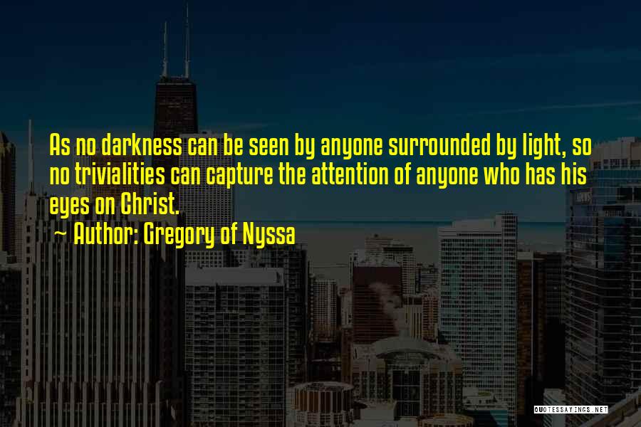 Surrounded By Darkness Quotes By Gregory Of Nyssa