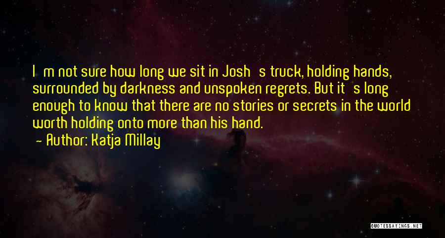 Surrounded By Darkness Quotes By Katja Millay