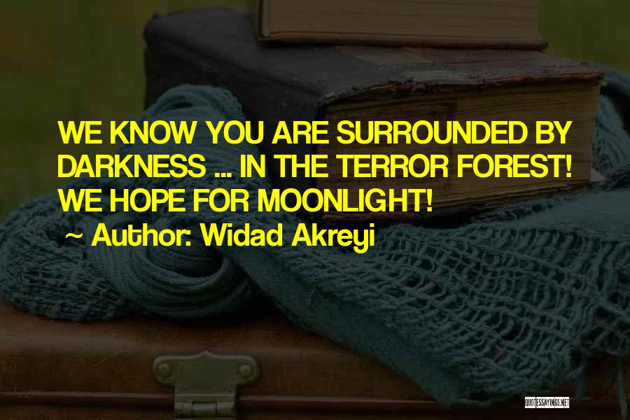 Surrounded By Darkness Quotes By Widad Akreyi