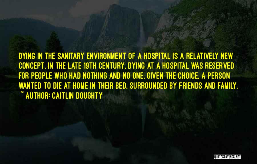 Surrounded By Family Quotes By Caitlin Doughty