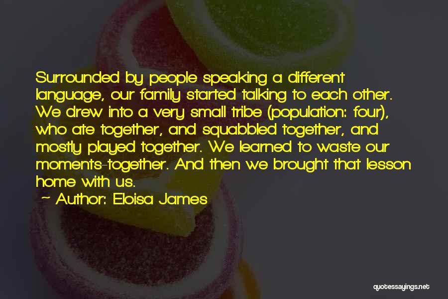 Surrounded By Family Quotes By Eloisa James