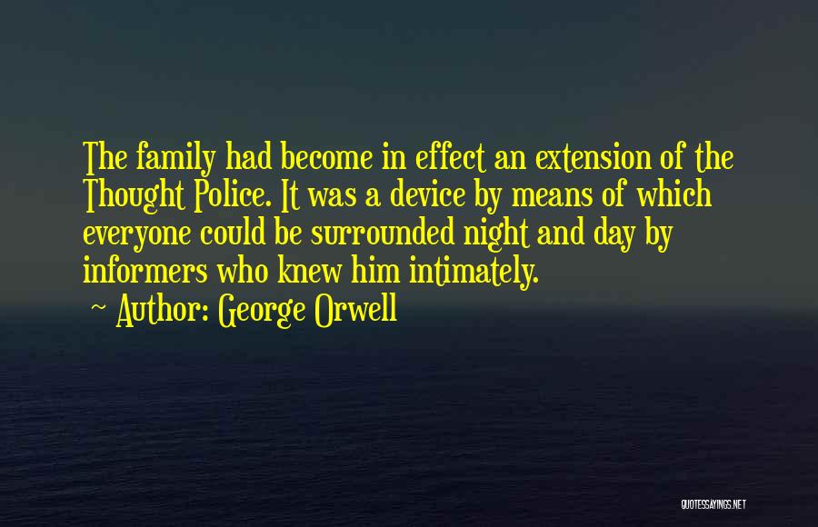 Surrounded By Family Quotes By George Orwell