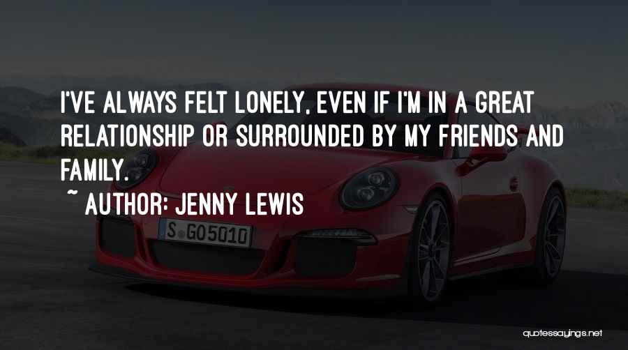 Surrounded By Family Quotes By Jenny Lewis