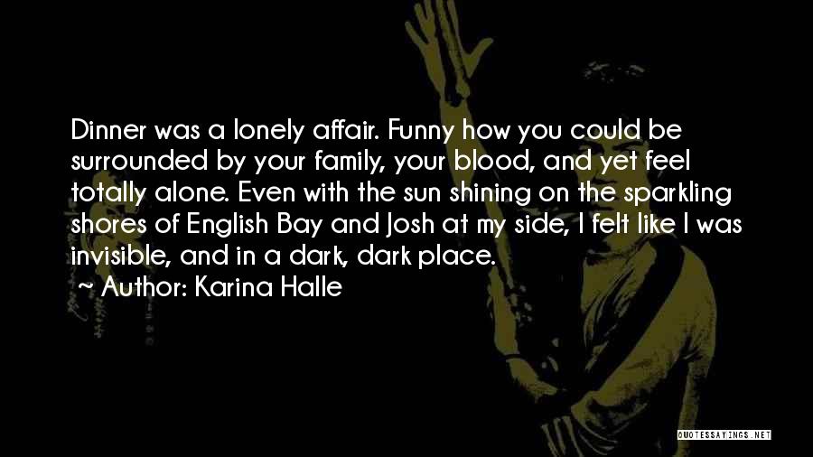 Surrounded By Family Quotes By Karina Halle