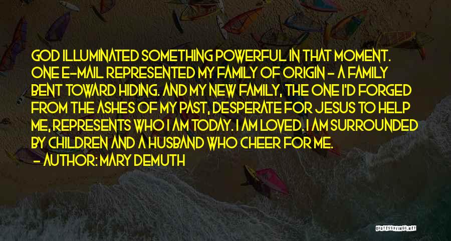 Surrounded By Family Quotes By Mary DeMuth