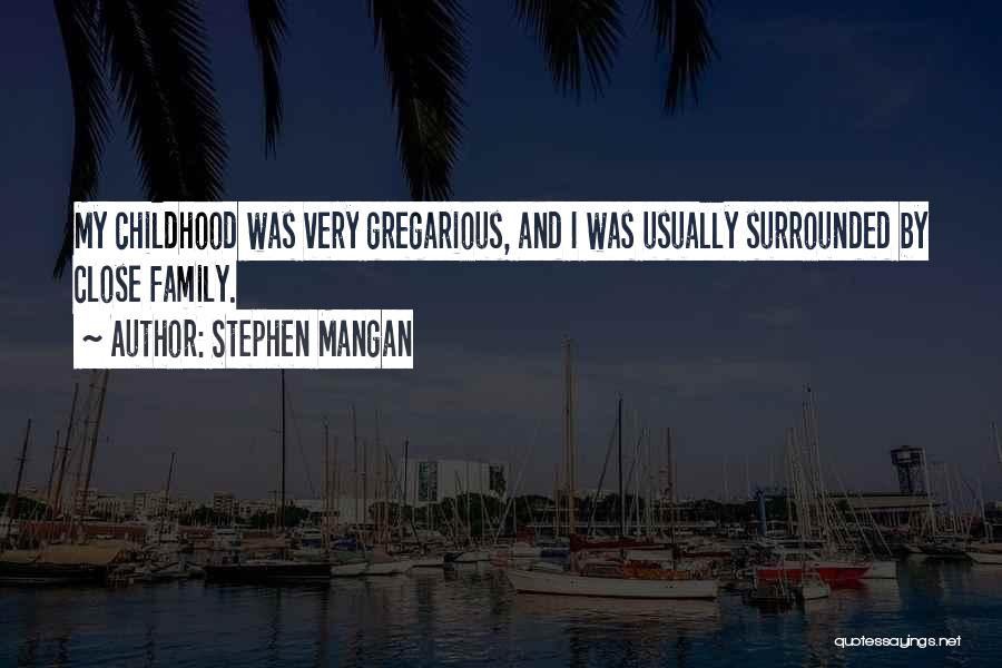 Surrounded By Family Quotes By Stephen Mangan