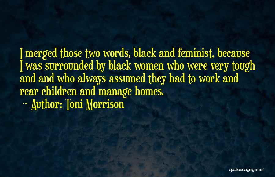 Surrounded By Family Quotes By Toni Morrison