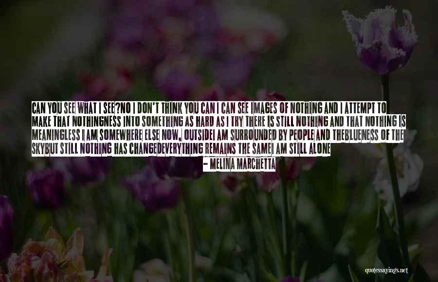 Surrounded By People But Alone Quotes By Melina Marchetta Surrounded By People But Alone Quotes By Melina Marchetta