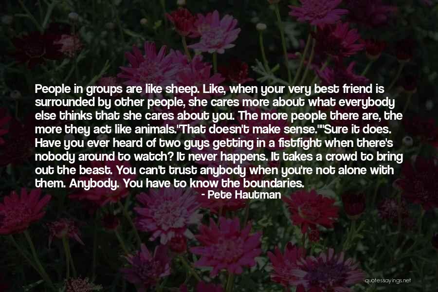 Surrounded By People But Alone Quotes By Pete Hautman Surrounded By People But Alone Quotes By Pete Hautman