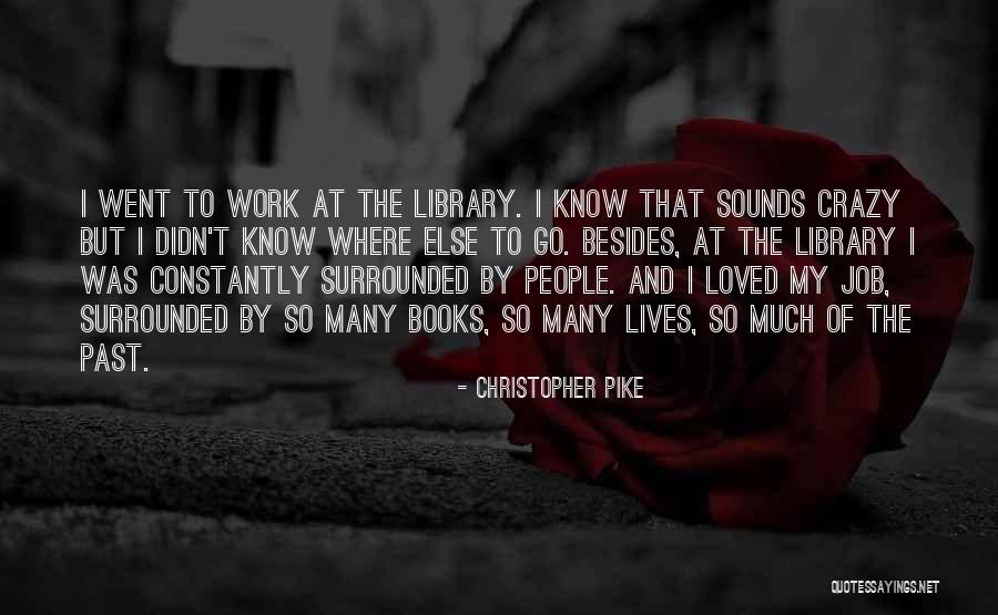 Surrounded By People Quotes By Christopher Pike Surrounded By People Quotes By Christopher Pike