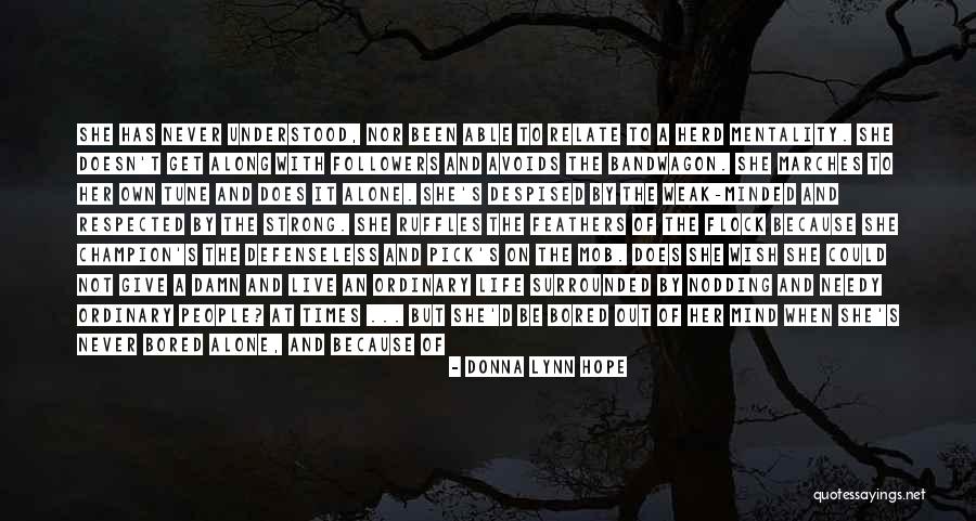 Surrounded By People Quotes By Donna Lynn Hope Surrounded By People Quotes By Donna Lynn Hope