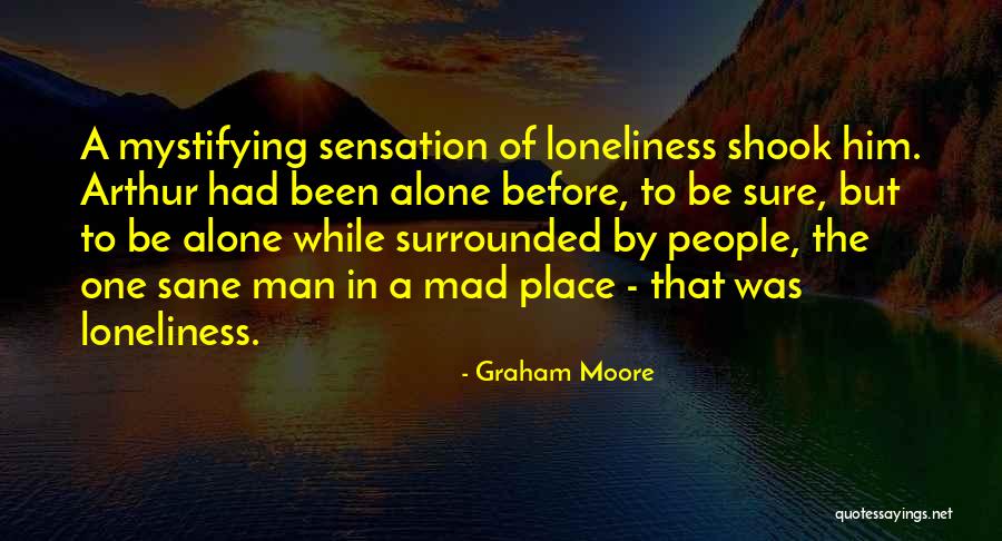 Surrounded By People Quotes By Graham Moore Surrounded By People Quotes By Graham Moore