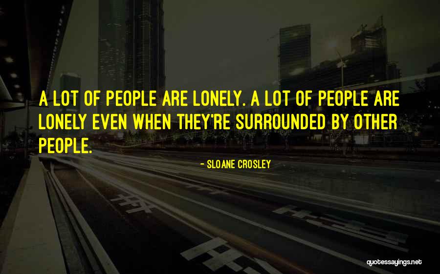 Surrounded By People Quotes By Sloane Crosley Surrounded By People Quotes By Sloane Crosley