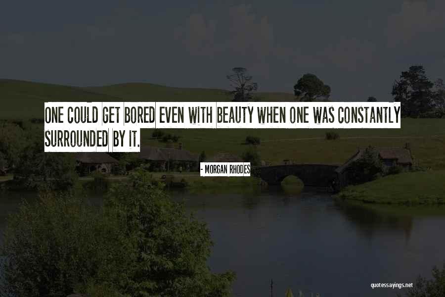 Surrounded By Quotes By Morgan Rhodes