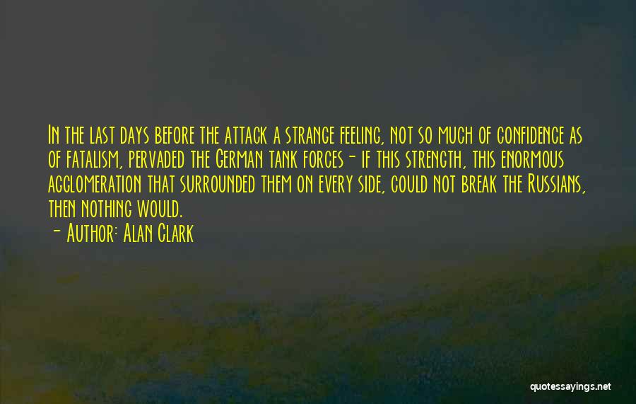 Surrounded War Quotes By Alan Clark