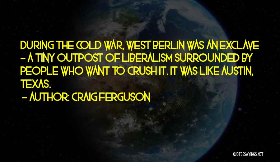 Surrounded War Quotes By Craig Ferguson