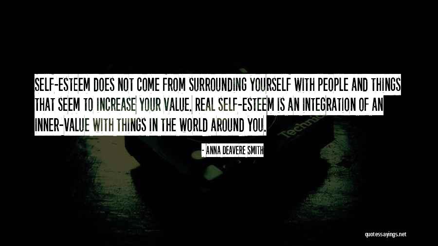 Surrounding Yourself Quotes By Anna Deavere Smith Surrounding Yourself Quotes By Anna Deavere Smith