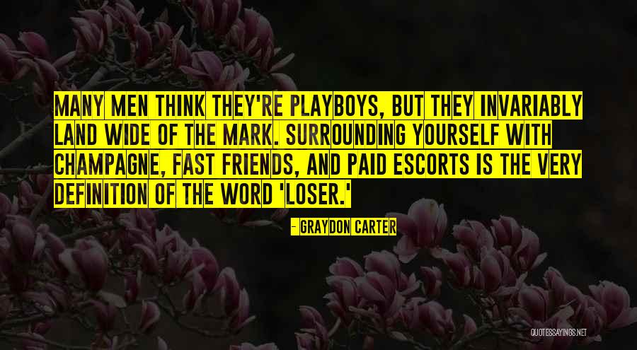 Surrounding Yourself Quotes By Graydon Carter Surrounding Yourself Quotes By Graydon Carter