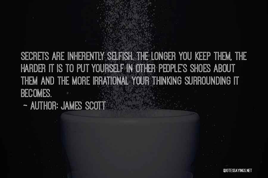 Surrounding Yourself Quotes By James Scott